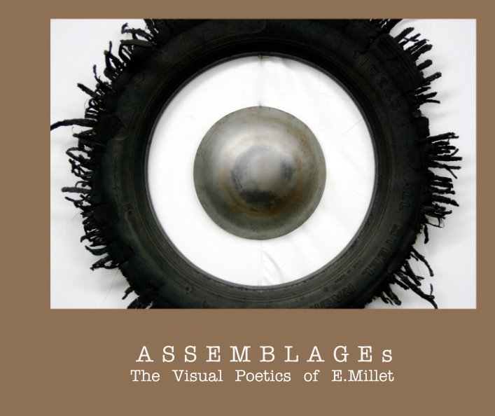 Visualizza A S S E M B L A G E s di The  Visual  Poetics  of  E.Millet