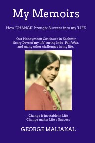 My Memoirs - How 'Change' brought 'Success' into my 'Life'. book cover