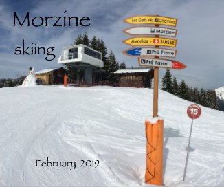Morzine skiing - February 2019 book cover