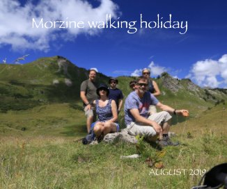 Morzine walking holiday - AUGUST 2019 book cover