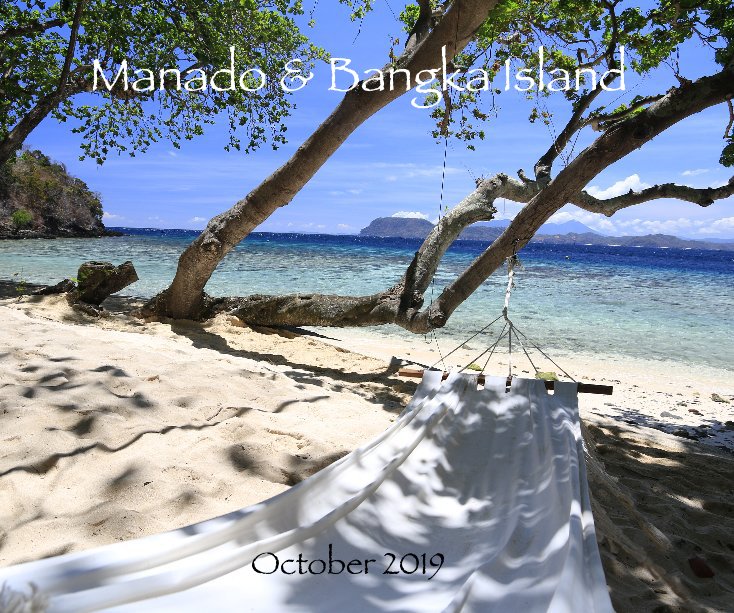 Ver Manado and Bangka Island, October 2019 por simon milner