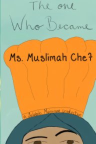 The One Who Became Ms. Muslimah Chef book cover