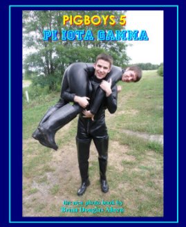 PIGBOYS 5: Pi Iota Gamma book cover