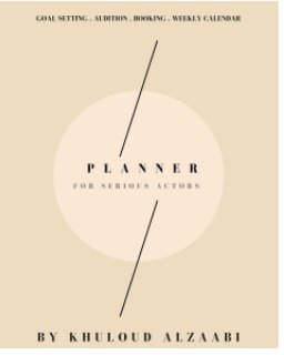 Planner For The Serious Actor book cover