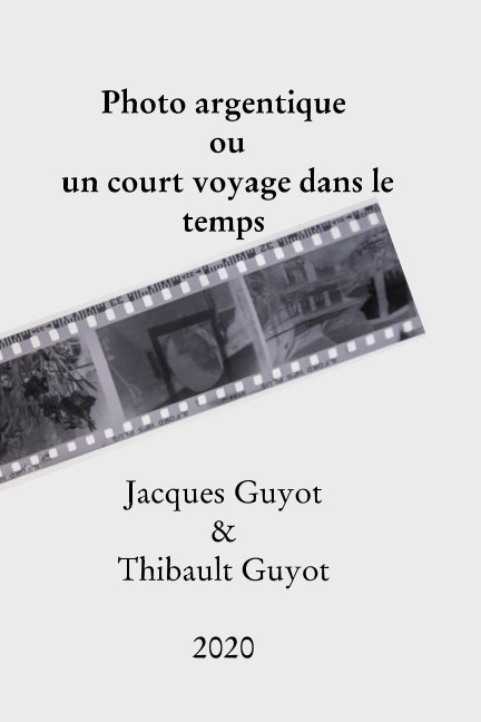 View photos argentiques by Jacques Guyot, Thibault Guyot