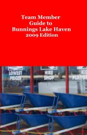 Team Member Guide to Bunnings Lake Haven 2009 Edition book cover