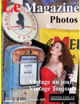Le Magazine-Photos Vintage un jour vintage toujours.
De magnifiques photos de Vintage de Didier Jarlan Photographe Pro book cover