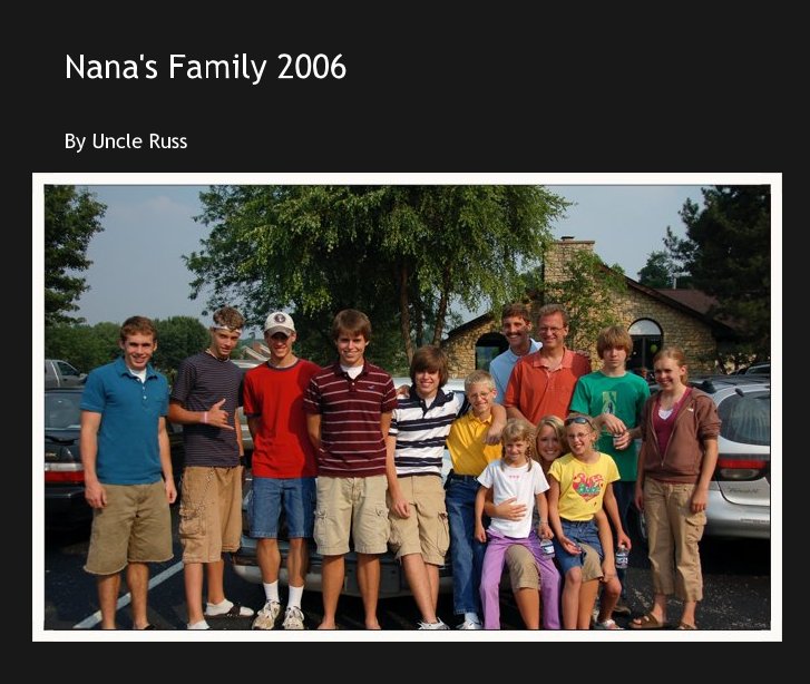 View Nana's Family 2006 by Uncle Russ