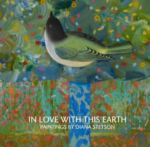 Bekijk Untitled op IN LOVE WITH THIS EARTH PAINTINGS BY DIANA STETSON