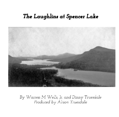 View The Laughlins at Spencer Lake by Alison Truesdale