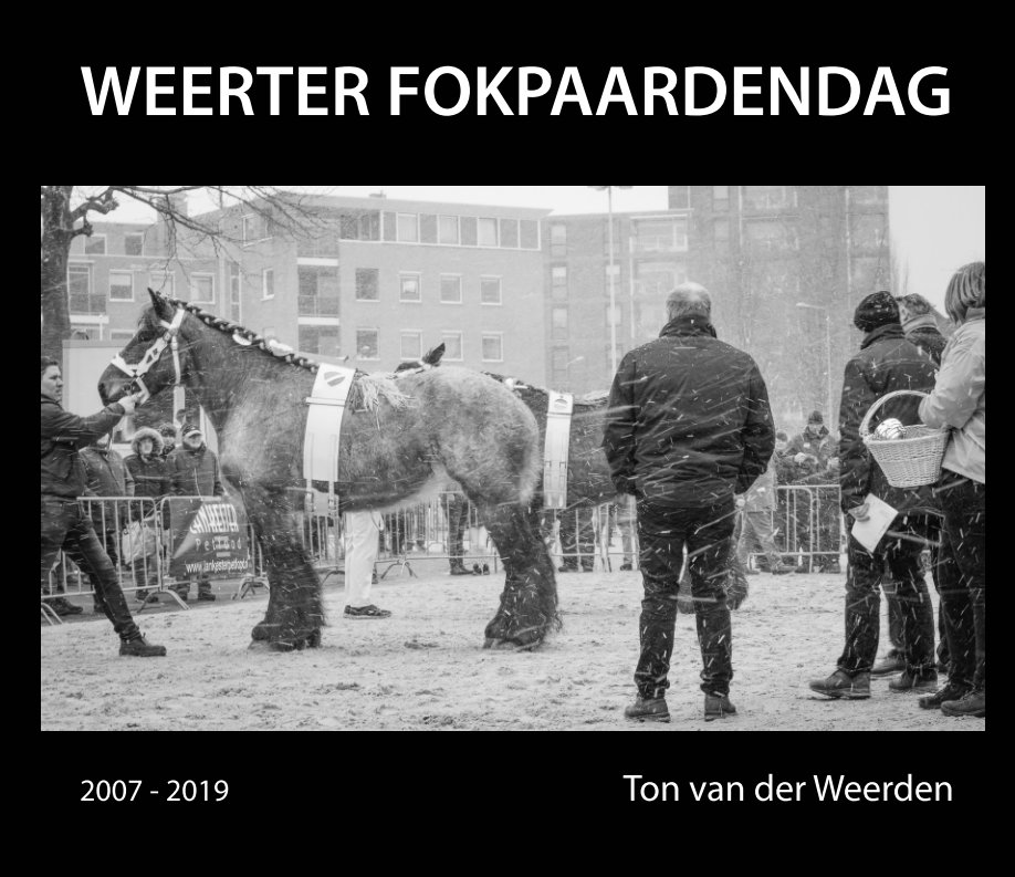 View Weerter Fokpaardendag by Ton van der Weerden
