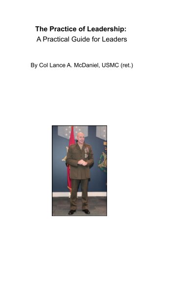 View The Practice of Leadership by Col Lance McDaniel USMC (ret.)