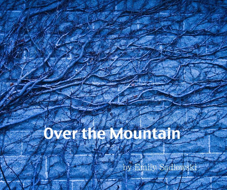 Ver Over the Mountain por Emily Sadlowski