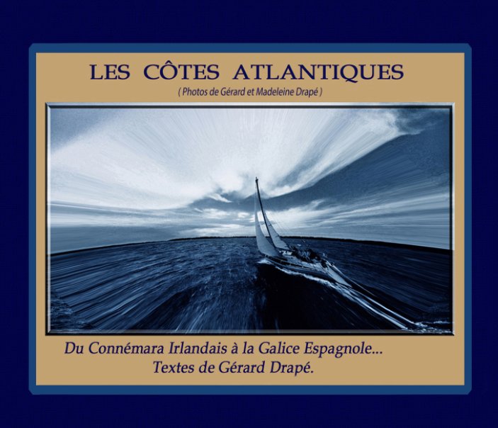 View Les côtes de l'atlantique by Gérard Drapé, Madeleine Drapé