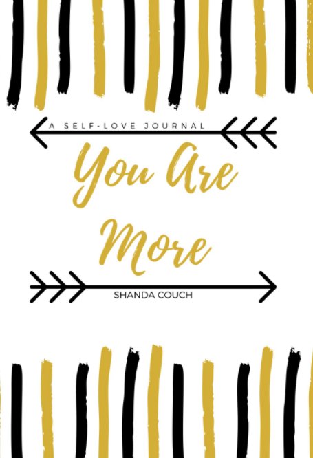 View You Are More by Shanda Couch
