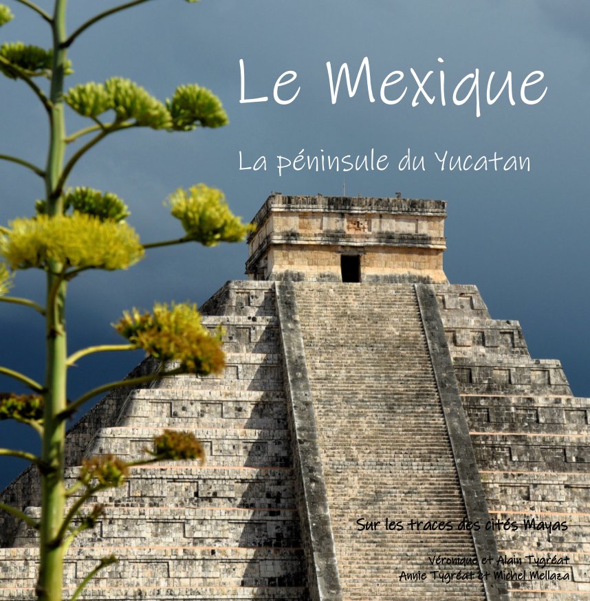 Bekijk le Mexique, la péninsule du Yucatan op Annie Tygréat, Michel Mellaza