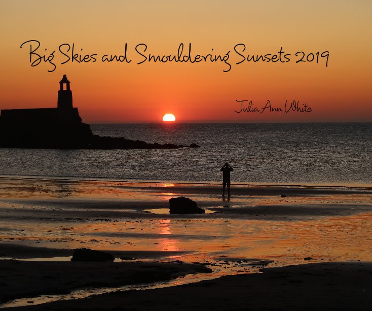 Big Skies and Smouldering Sunsets 2019 nach Julia Ann White anzeigen