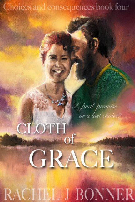 View Cloth of Grace by Rachel J Bonner