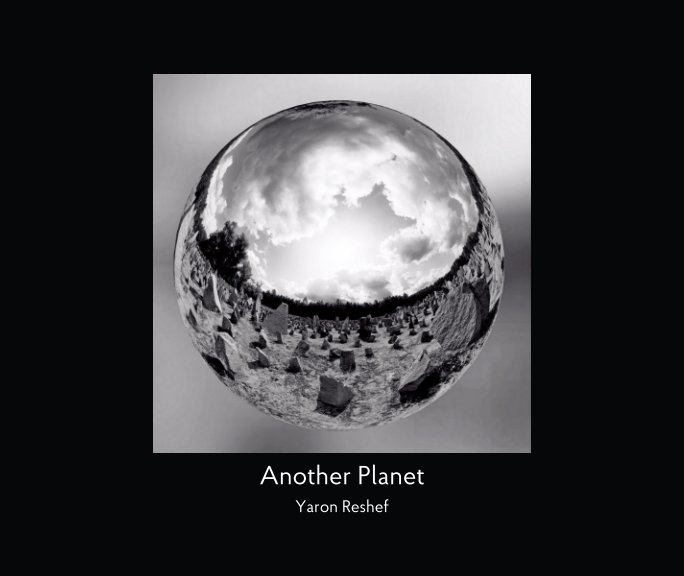 View Another Planet by Yaron Reshef