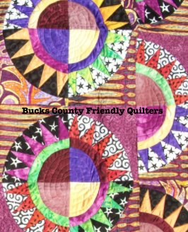 Friendly Quilters of Bucks County book cover