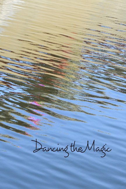 View Dancing the Magic by Pat Denino
