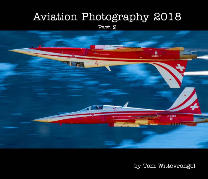 View Aviation Photography 2018 Part 2 by Tom Wittevrongel