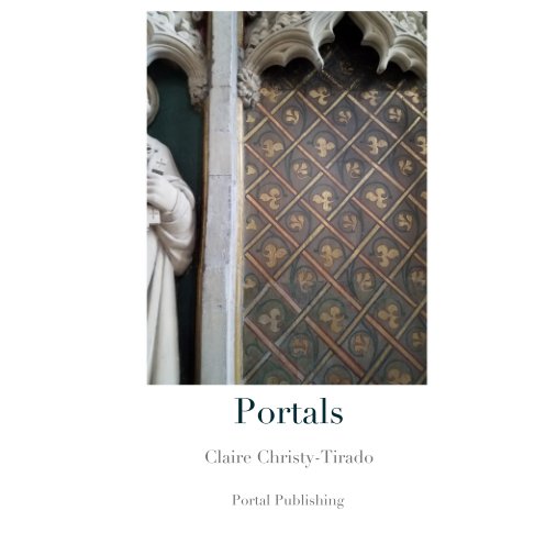 View Portals  Claire Christy-Tirado by Portal Publishing