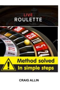 Live Roulette Method Solved In Simple Steps book cover