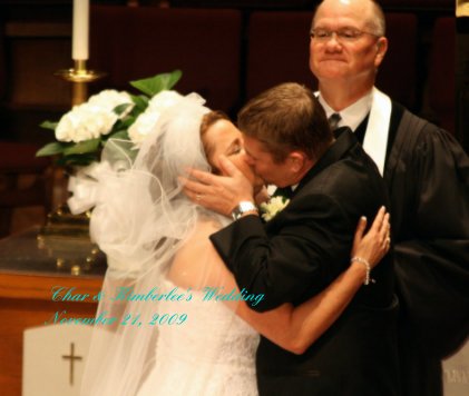Char & Kimberlee's Wedding November 21, 2009 book cover