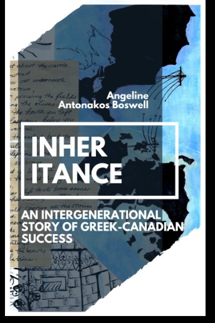 Ver Inheritance: An Intergenerational Story of Greek-Canadian Success por Angeline Antonakos Boswell