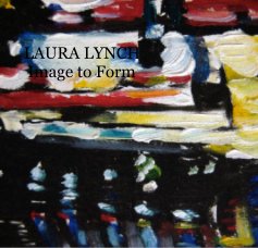 LAURA LYNCH Image to Form book cover