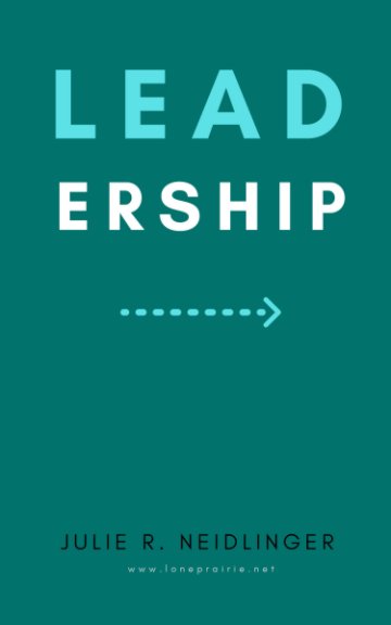 View Leadership by Julie R. Neidlinger