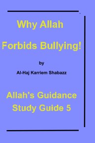 Why Allah Forbids  Bullying! book cover