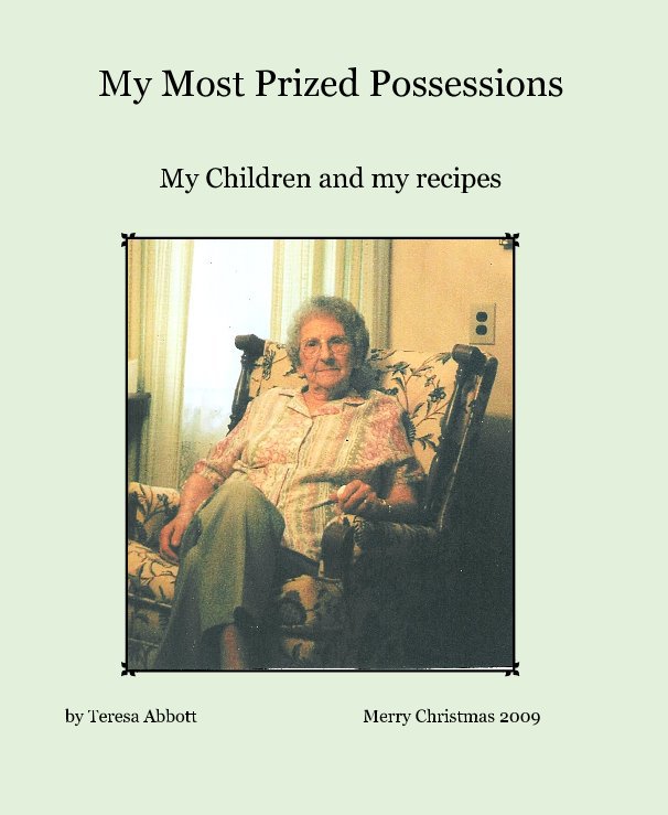View My Most Prized Possessions by Teresa Abbott Merry Christmas 2009