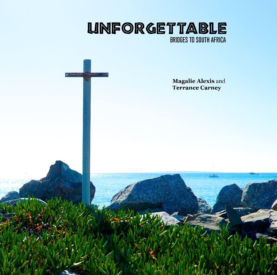 View Unforgettable by Magalie Alexis and  T. Carney