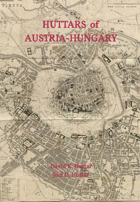 View HUTTARS of AUSTRIA-HUNGARY by Joel D. Huttar
