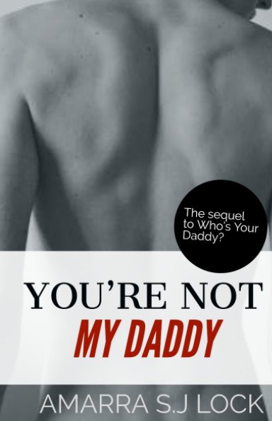 View You're Not My Daddy by Amarra S.J Lock