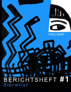 Theo Kerp BERICHTSHEFT #1Sturmtief book cover