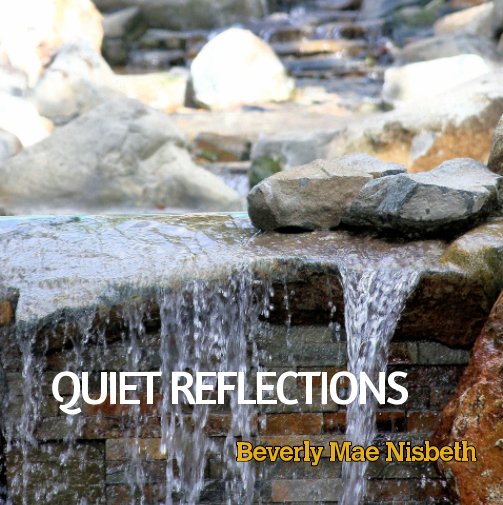 View Quiet Reflections by Beverly Mae Nisbeth
