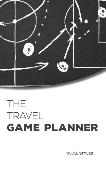 View The Travel Game Planner by Nicole Styles