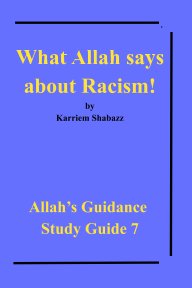 What Allah says about Racism! book cover