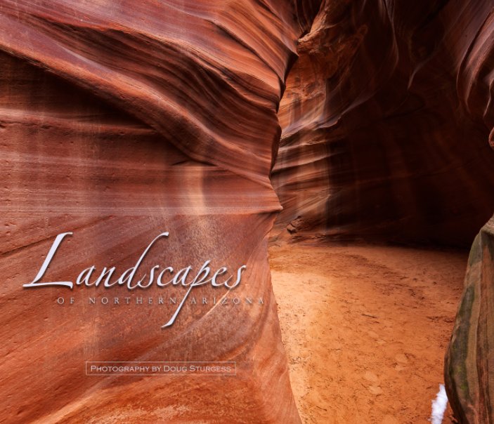 View Landscapes of Northern Arizona by Doug Sturgess