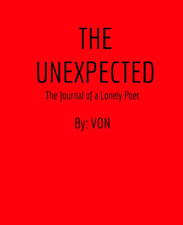 Visualizza T H E  U N E X E P E C T E D  The Journal of a Lonely Poet di VON