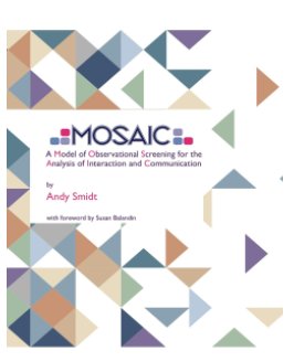MOSAIC: A Model of Observational Screening for the Analysis of Interaction and Communication book cover