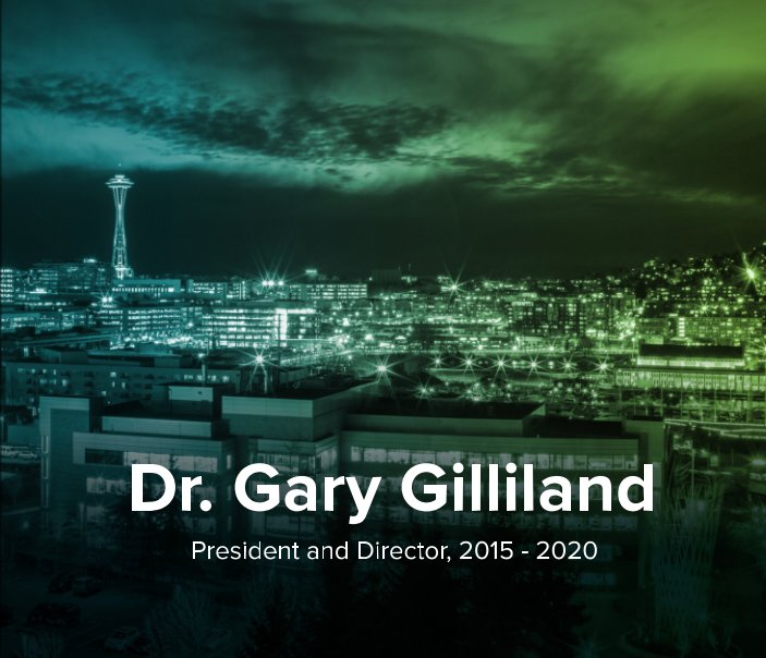 View Dr. Gary Gilliland by Kim Carney