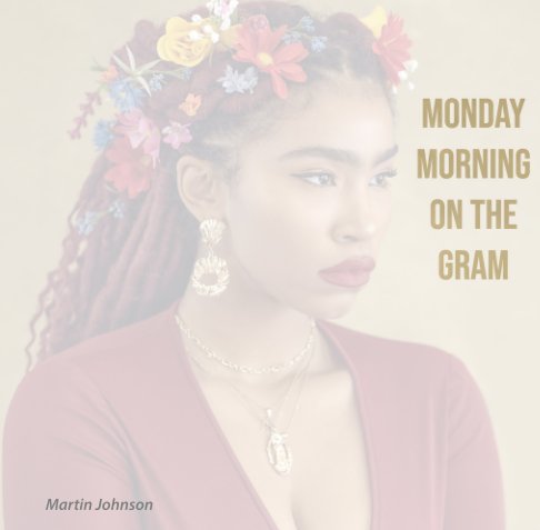 View Monday Morning On The Gram by Martin Johnson