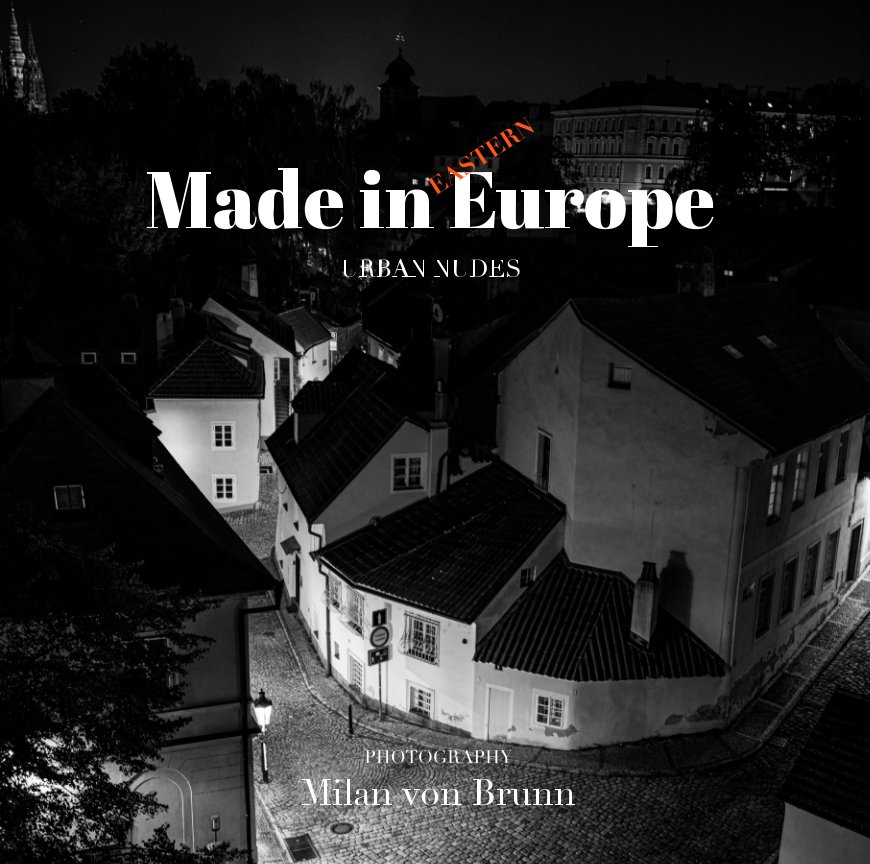 View Made in Europe by Milan von Brunn