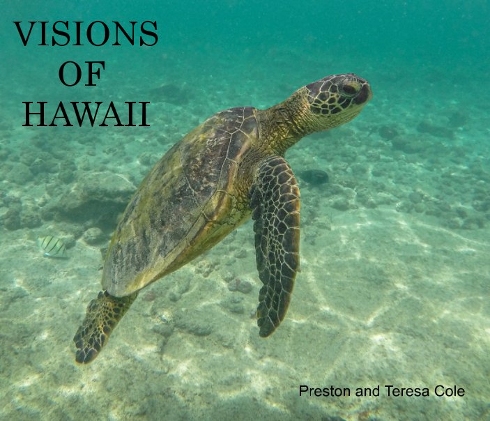 View Visions Of Hawaii by Preston and Teresa Cole