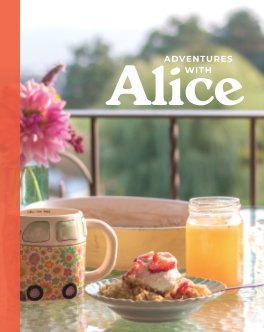 Adventures with Alice Cookbook book cover