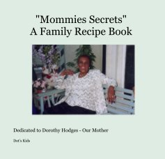 "Mommies Secrets" A Family Recipe Book book cover